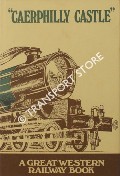 Book cover of Caerphilly Castle - A Book of Railway Locomotives for Boys of all ages by CHAPMAN, W.G. 